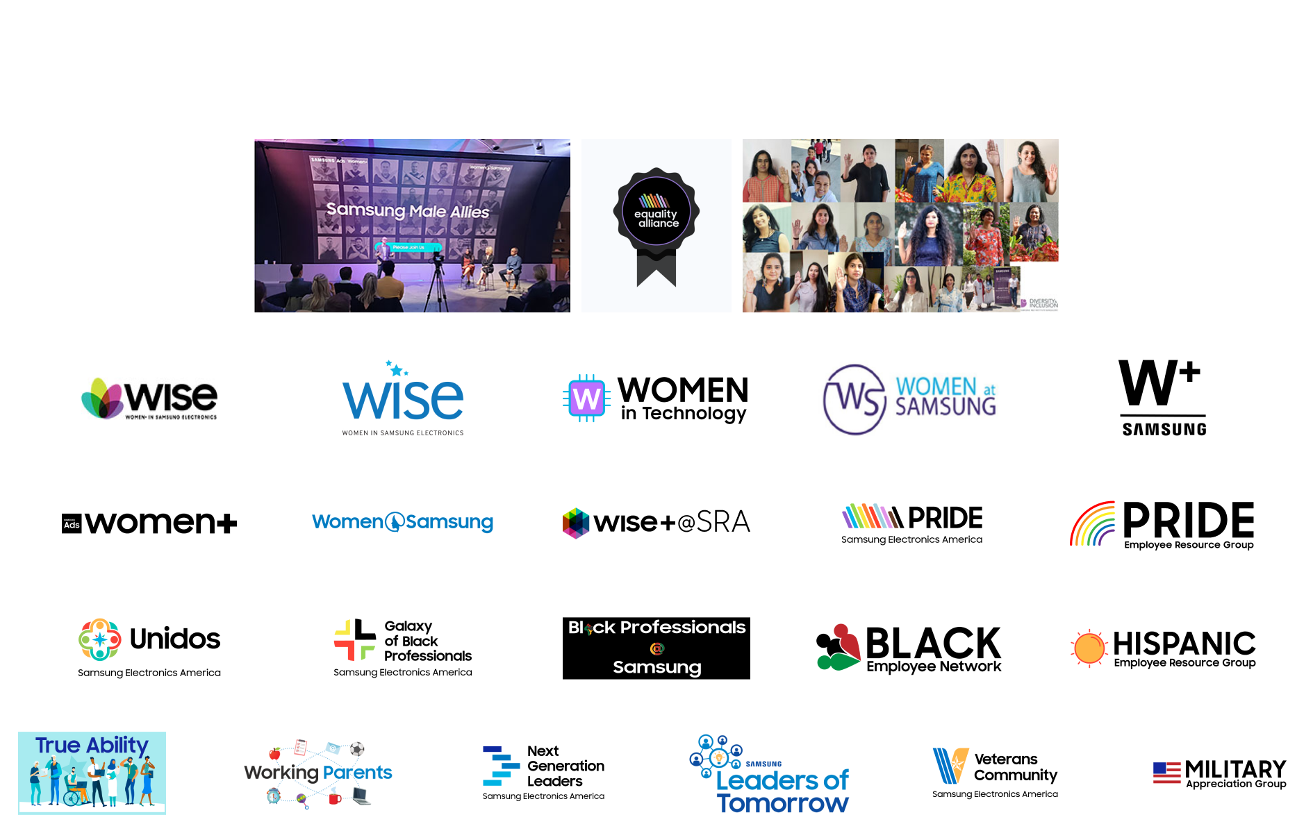equality alliance, WISE, SAMSUNG x Leaders of Tommorw, Women Samsung, Working Parents, Galaxy of Black Professionals, W, Veterans Community, women+, True Ability, W+ samsung, Next Generation Leaders, unidos, MAG, Black Professionals Samsung, Women SAMSUNG