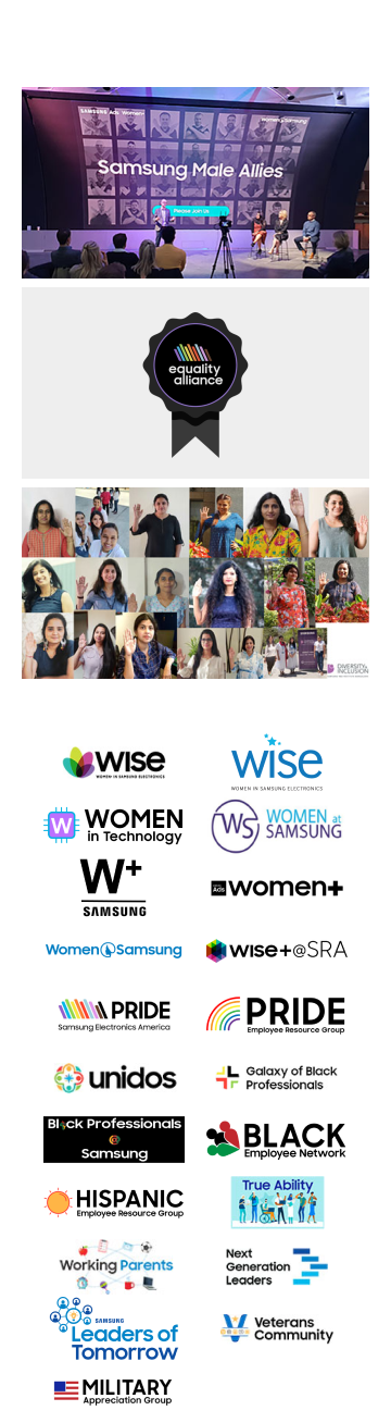 equality alliance, WISE, SAMSUNG x Leaders of Tommorw, Women Samsung, Working Parents, Galaxy of Black Professionals, W, Veterans Community, women+, True Ability, W+ samsung, Next Generation Leaders, unidos, MAG, Black Professionals Samsung, Women SAMSUNG
